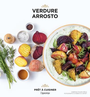 Verdure arrosto - Sabrina Fauda-Role - Libro L'Ippocampo 2025, Prêt à cuisiner | Libraccio.it