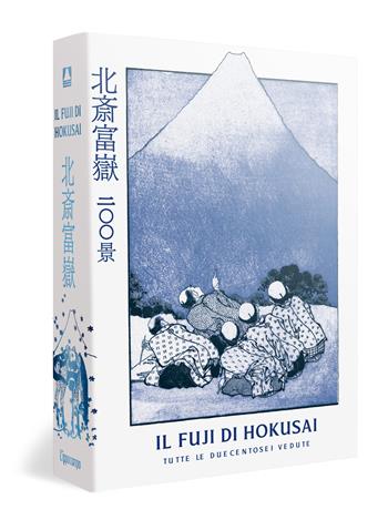 Il Fuji di Hokusai. Tutte le duecentosei vedute. Ediz. illustrata - Hideto Fuse, Frank Feltens, Kyoko Wada - Libro L'Ippocampo 2025, Arti del Giappone | Libraccio.it