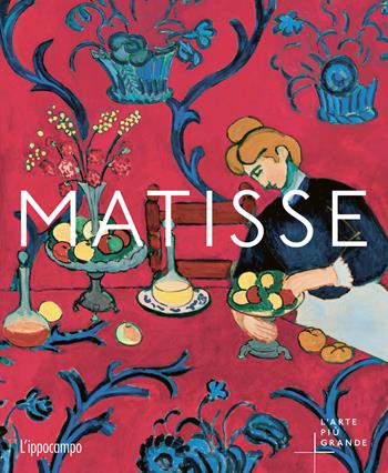 Matisse. L'arte più grande - Anne Sefrioui - Libro L'Ippocampo 2025, Arte | Libraccio.it