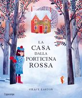 La casa dalla porticina rossa. Ediz. a colori