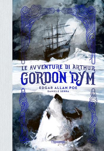 Le avventure di Arthur Gordon Pym - Edgar Allan Poe - Libro L'Ippocampo 2025 | Libraccio.it