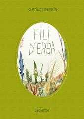 Fili d'erba. Libri per piccoli. Ediz. a colori