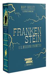 Frankenstein o il moderno Prometeo. Ediz. a colori