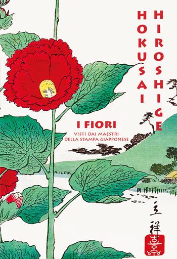 I fiori visti dai maestri della stampa giapponese - Amélie Balcou - Libro L'Ippocampo 2026, Arti del Giappone | Libraccio.it
