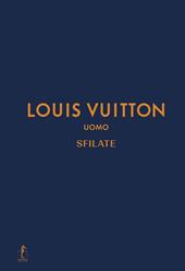 Louis Vuitton uomo. Sfilate