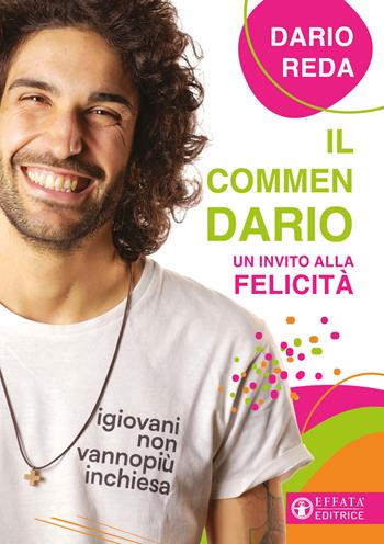 Il commendario. Un invito alla felicità - Dario Ahmad Reda - Libro Effatà Editrice 2025, Comunicare l'assoluto | Libraccio.it