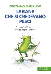 Le rane che si credevano pesci