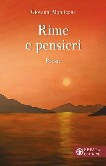 Rime e pensieri - Giovanni Monticone - Libro Effatà Editrice 2025, Libera-mente | Libraccio.it