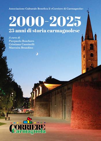 2000-2025. 25 anni di storia carmagnolese  - Libro Effatà Editrice 2026, Libera-mente | Libraccio.it