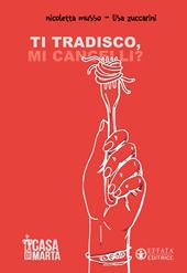 Ti tradisco, mi cancelli?