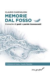 Memorie dal fosso. Cronache di gesti e parole riconoscenti