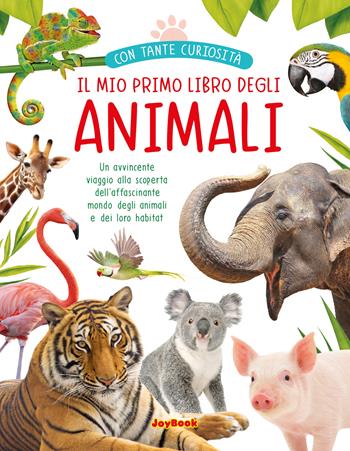 Il mio primo libro degli animali  - Libro Joybook 2025, Varia | Libraccio.it