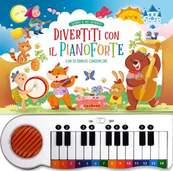Divertiti con il pianoforte con 10 famose canzoncine. Ediz. a colori  - Libro Joybook 2025, Suono e mi diverto | Libraccio.it