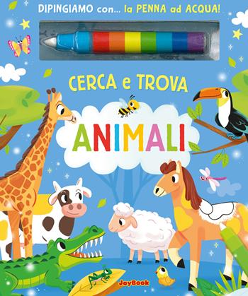Animali. Cerca e trova. Ediz. a colori. Con penna ad acqua - Gianni Caputo, Mattia Cerato - Libro Joybook 2026 | Libraccio.it