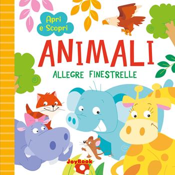 Animali. Ediz. a colori  - Libro Joybook 2026, Allegre finestrelle | Libraccio.it