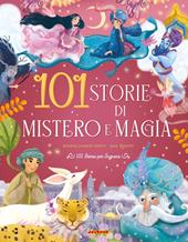 101 storie di mistero e magia. Ediz. a colori