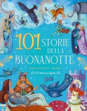 101 storie della buonanotte. Ediz. a colori