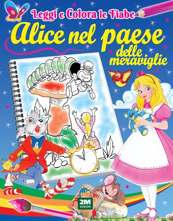 Alice nel paese delle meraviglie. Ediz. illustrata  - Libro 2M 2025 | Libraccio.it