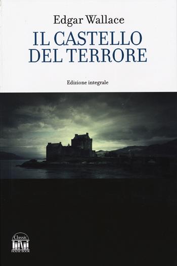 Il castello del terrore - Edgar Wallace - Libro 2M 2024 | Libraccio.it