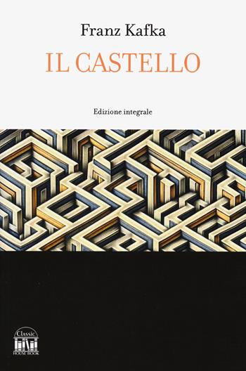 Il castello - Franz Kafka - Libro 2M 2024 | Libraccio.it