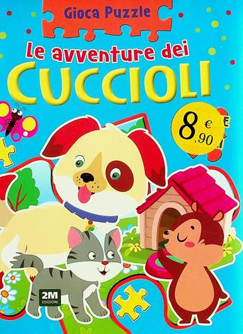 Cuccioli. Gioca puzzle. Ediz. a colori  - Libro 2M 2025 | Libraccio.it