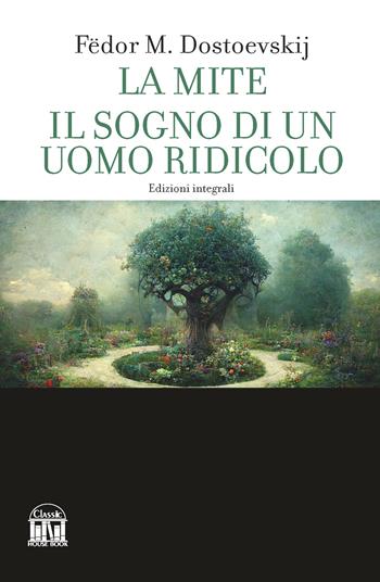La mite-Il sogno di un uomo ridicolo - Fëdor Dostoevskij - Libro 2M 2025 | Libraccio.it