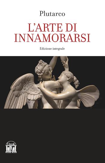 L'arte di innamorarsi - Plutarco - Libro 2M 2025 | Libraccio.it