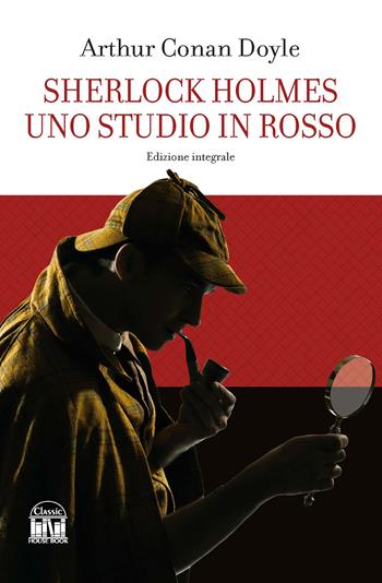 Sherlock Holmes. Uno studio in rosso. Ediz. integrale - Arthur Conan Doyle - Libro 2M 2025 | Libraccio.it