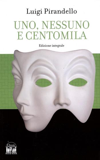 Uno, nessuno e centomila - Luigi Pirandello - Libro 2M 2025 | Libraccio.it
