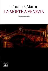 Morte a Venezia. Ediz. integrale