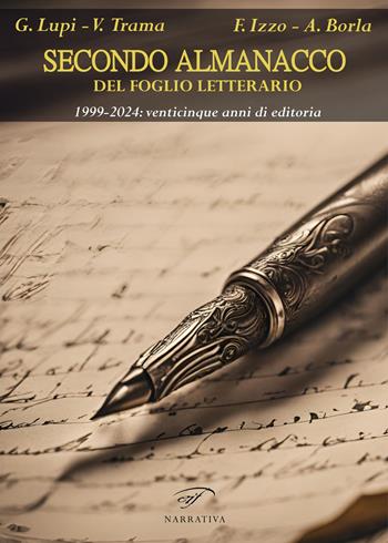 Secondo almanacco del Foglio letterario. 1999-2024: venticinque anni di editoria  - Libro Il Foglio Letterario Edizioni 2024, Narrativa | Libraccio.it