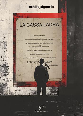 La cassa ladra - Achille Signorile - Libro Il Foglio Letterario Edizioni 2024, Narrativa | Libraccio.it