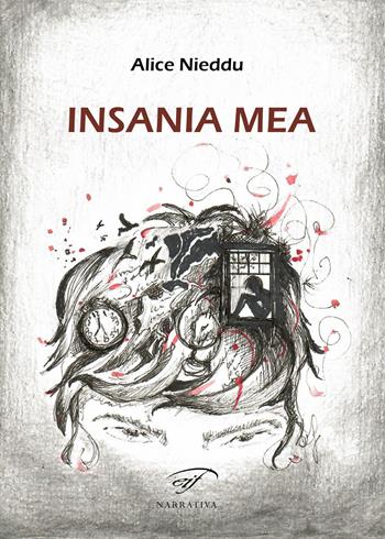 Insania mea - Alice Nieddu - Libro Il Foglio Letterario Edizioni 2026, Narrativa | Libraccio.it
