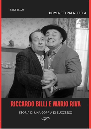 Riccardo Billi e Mario Riva. Storia di una coppia di successo - Domenico Palattella - Libro Il Foglio Letterario Edizioni 2025, La cineteca di Caino | Libraccio.it