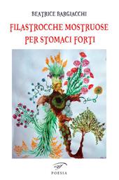 Filastrocche mostruose per stomaci forti. Ediz. illustrata