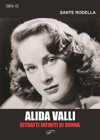 Alida Valli. Ritratti infiniti di donna - Sante Rodella - Libro Il Foglio Letterario Edizioni 2026, Cinema | Libraccio.it