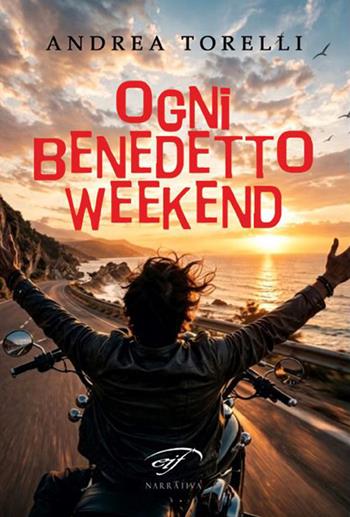 Ogni benedetto weekend - Andrea Torelli - Libro Il Foglio Letterario Edizioni 2026, Narrativa | Libraccio.it