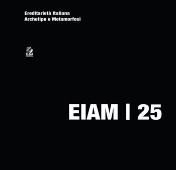Ereditarietà italiana. Archetipo e metamorfosi - Valentina Radi, Alessandro Gaiani - Libro CLEAN 2026, Mostre e maestri di architettura | Libraccio.it