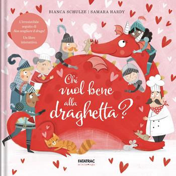 Chi vuole bene alla draghetta? - Bianca Schulze - Libro Fatatrac 2026, Minimondo | Libraccio.it