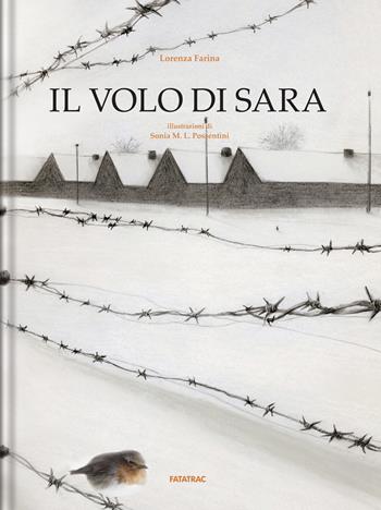 Il volo di Sara. Ediz. a colori - Lorenza Farina - Libro Fatatrac 2027, Grandi albi | Libraccio.it