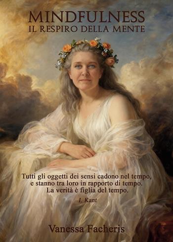 Mindfulness: il respiro della mente - Vanessa Facheris - Libro Passione Scrittore selfpublishing 2026 | Libraccio.it