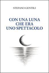 Con una luna che era uno spettacolo