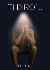 Ti dirò