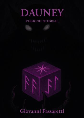 Dauney. Ediz. integrale - Giovanni Passaretti - Libro Passione Scrittore selfpublishing 2025 | Libraccio.it