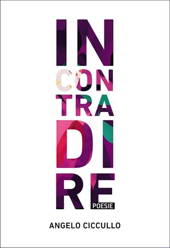 In con tra di re - Angelo Ciccullo - Libro Passione Scrittore selfpublishing 2025 | Libraccio.it