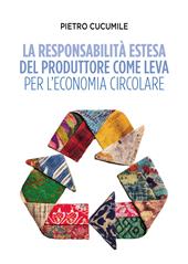 La responsabilità estesa del produttore come leva per l'economia circolare