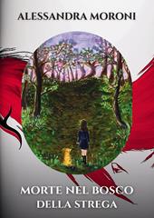 Morte nel bosco della strega