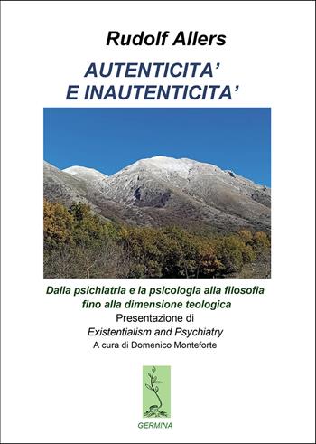 Autenticità e inautenticità. Dalla psichiatria e la psicologia alla filosofia fino alla dimensione teologica - Rudolf Allers - Libro Passione Scrittore selfpublishing 2025 | Libraccio.it