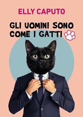 Gli uomini sono come i gatti