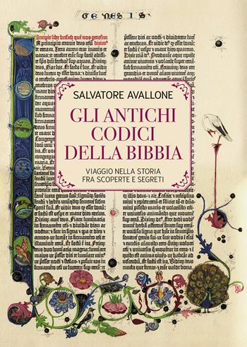 Gli Antichi Codici della Bibbia. Viaggio nella storia fra scoperte e segreti - Salvatore Avallone - Libro Passione Scrittore selfpublishing 2024 | Libraccio.it